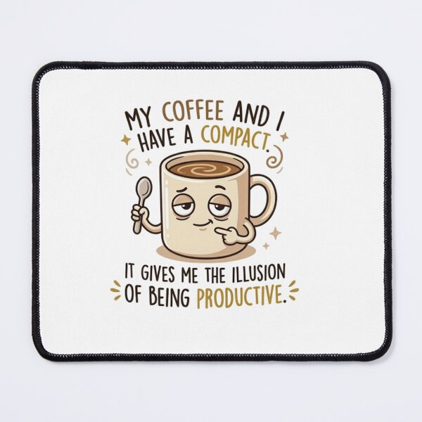 Item preview, Funny Coffee Mug Quote - My Coffee and I Have a Compact - Illusion of Being Productive designed and sold by dalilashops.