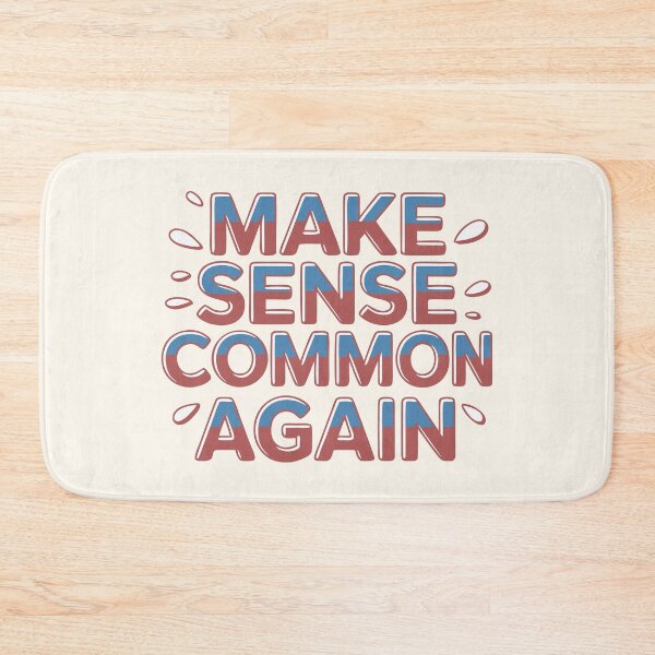Item preview, Make Sense Common Again funny  designed and sold by Colorfulman.