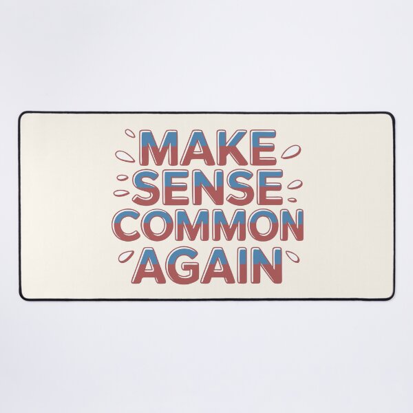 Item preview, Make Sense Common Again funny  designed and sold by Colorfulman.
