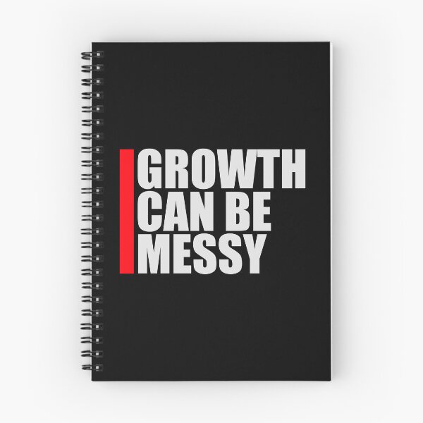 Item preview, Growth Can Be Messy Motivational Growth Quote Logo designed and sold by shirt-o-mat.