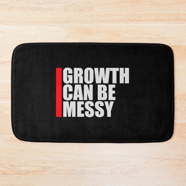Item preview, Growth Can Be Messy Motivational Growth Quote Logo designed and sold by shirt-o-mat.