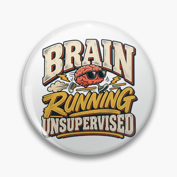 Item preview, Brain Running Unsupervised – Mental Health Humor designed and sold by FZ Studio .