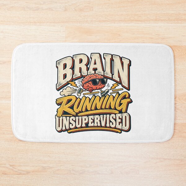 Item preview, Brain Running Unsupervised – Mental Health Humor designed and sold by FZ Studio .