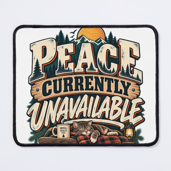 Item preview, Peace Currently Unavailable – Mental Health Humor designed and sold by FZ Studio .