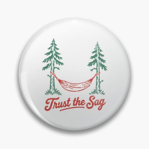 Item preview, Trust The Sag Hammock Camping designed and sold by Dago345.
