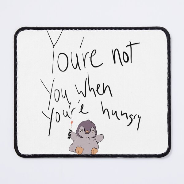 Item preview, You’re not you when your hungry designed and sold by Zekey-.