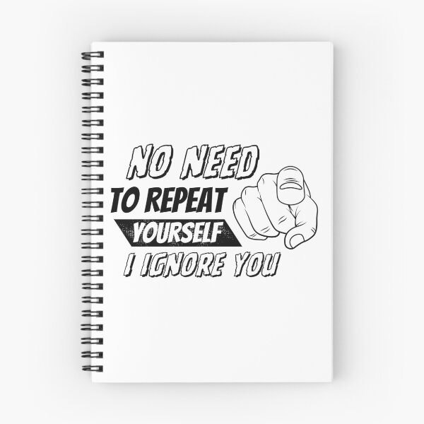 Item preview, No Need to Repeat Yourself I Ignored You Sarcastic designed and sold by KashaDesign.
