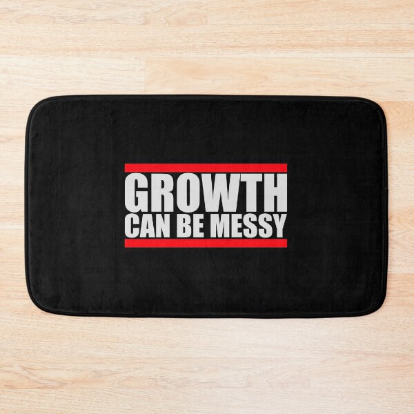 Item preview, Growth Can Be Messy Motivational Growth Quote Logo designed and sold by shirt-o-mat.