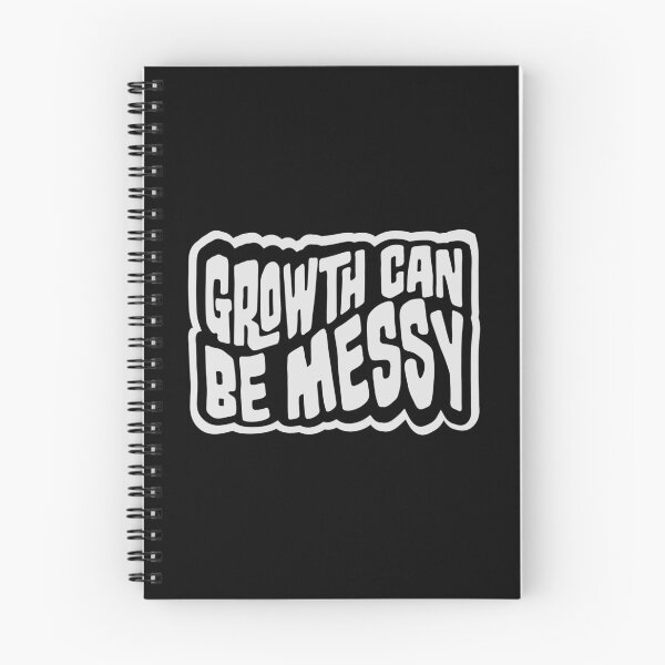 Item preview, Growth Can Be Messy Motivational Growth Quote Logo designed and sold by shirt-o-mat.