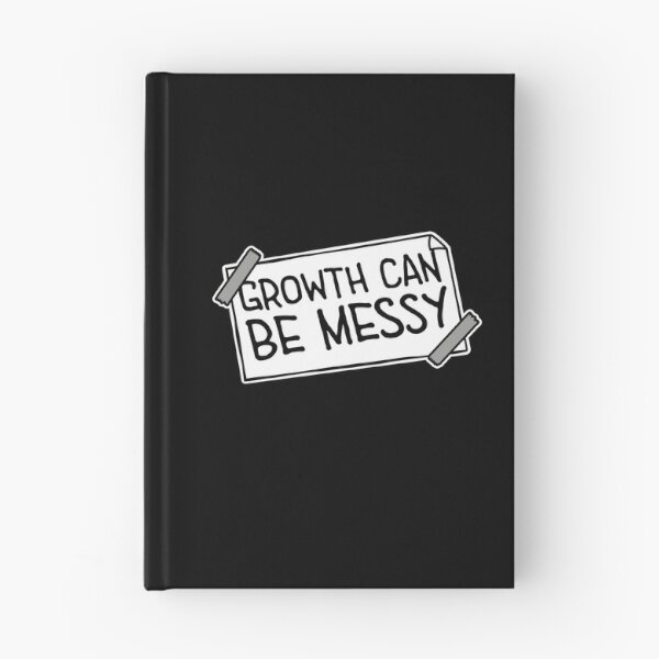 Item preview, Growth Can Be Messy Motivational Growth Quote Logo designed and sold by shirt-o-mat.