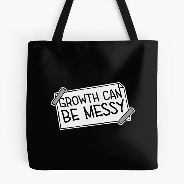 Item preview, Growth Can Be Messy Motivational Growth Quote Logo designed and sold by shirt-o-mat.
