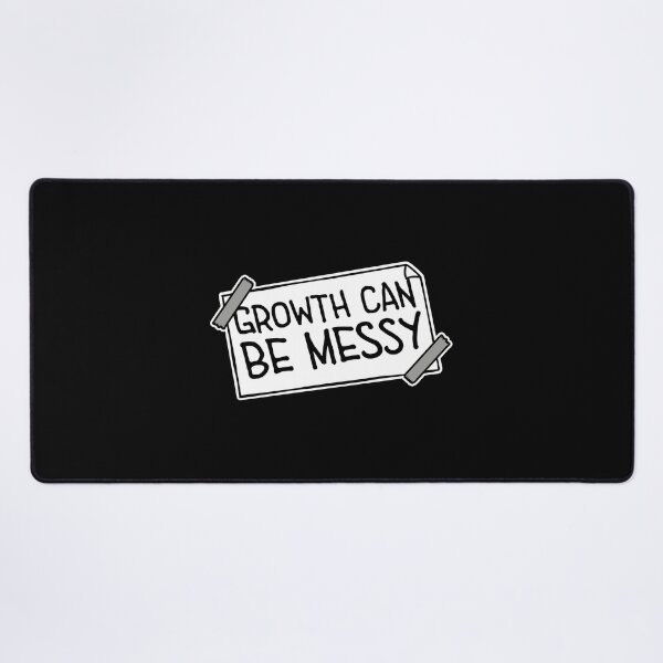 Item preview, Growth Can Be Messy Motivational Growth Quote Logo designed and sold by shirt-o-mat.