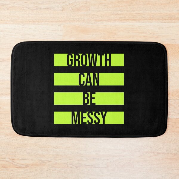 Item preview, Growth Can Be Messy Motivational Growth Quote Logo designed and sold by shirt-o-mat.
