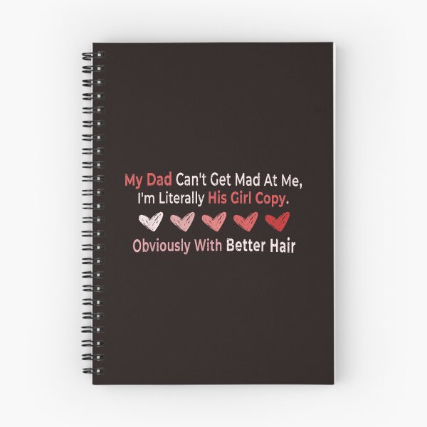 Item preview, My Dad Can't Get Mad At Me I'm His Girl Copy Daughter Quote designed and sold by mari-kayden.