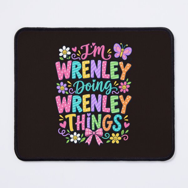 Item preview, Im Wrenley Doing Wrenley Things Cute Girls Personalised Name Gift designed and sold by mari-kayden.