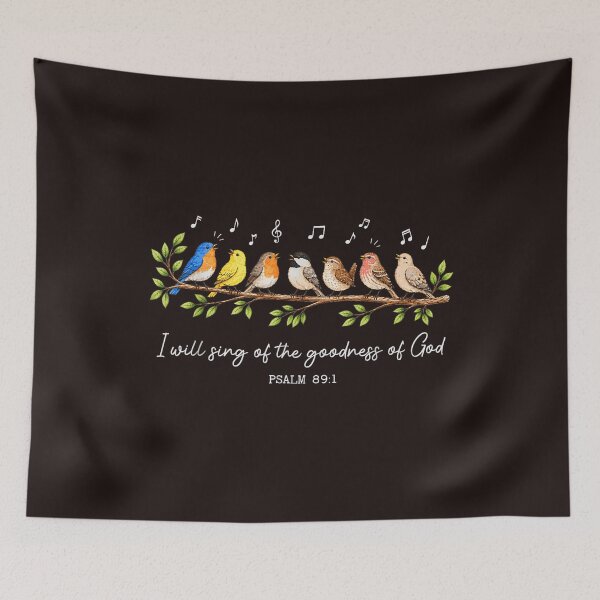 Item preview, I Will Sing Of The Goodness Of God Psalm 89 1 Christian Songbirds designed and sold by mari-kayden.