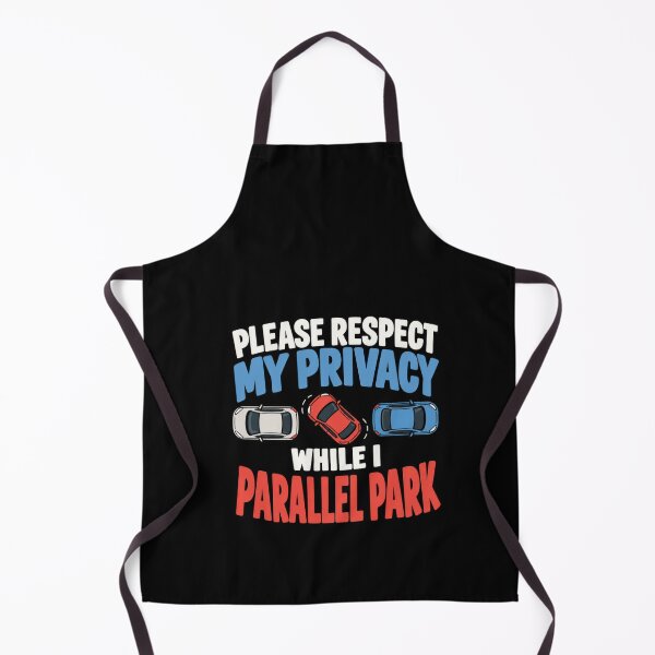 Item preview, Parallel Parking Please Respect My Privacy designed and sold by elderberry.