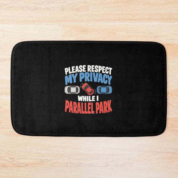 Item preview, Parallel Parking Please Respect My Privacy designed and sold by elderberry.