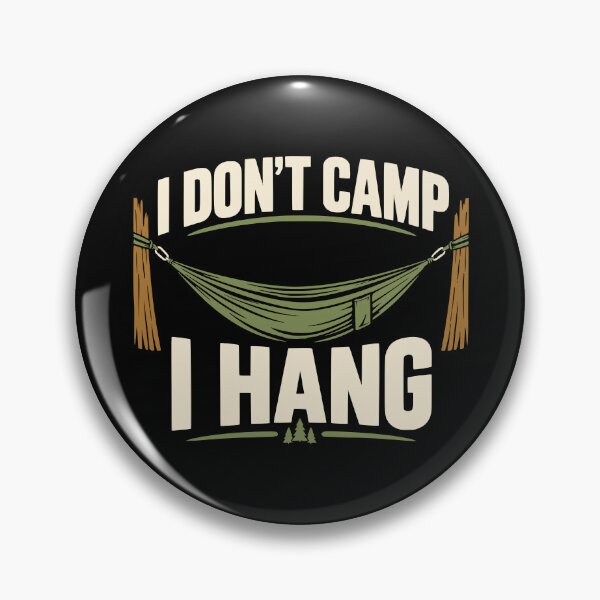 Item preview, I Don't Camp I Hang designed and sold by Dago345.