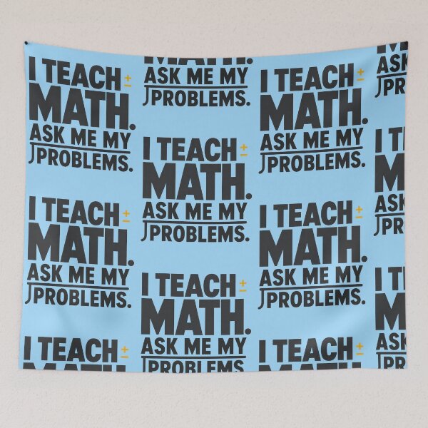 Item preview, I Teach Math Ask Me My Problems designed and sold by Fun2Fentastic.