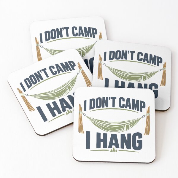 Item preview, I Don't Camp I Hang designed and sold by Dago345.