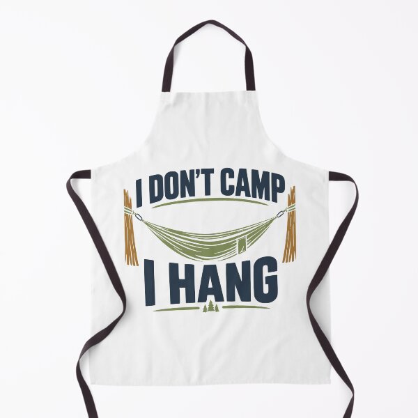 Item preview, I Don't Camp I Hang designed and sold by Dago345.