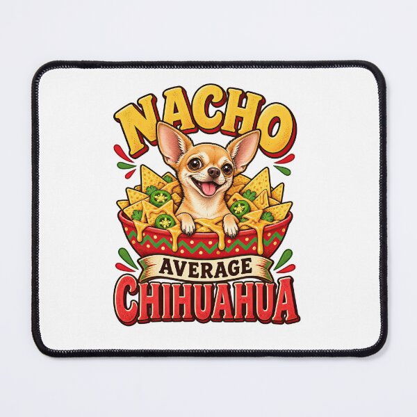 Item preview, Nacho Average Chihuahua – Funny Dog Pun designed and sold by AI-lineDesign.