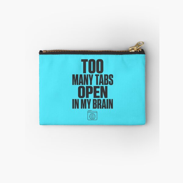 Item preview, Too Many Tabs Open Brain Overthinker designed and sold by Fun2Fentastic.