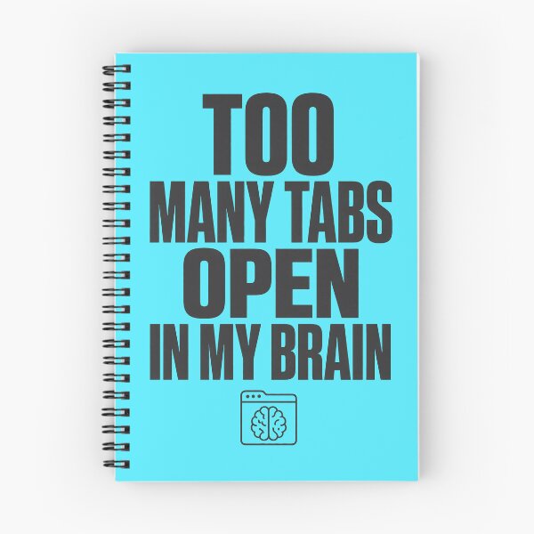 Item preview, Too Many Tabs Open Brain Overthinker designed and sold by Fun2Fentastic.