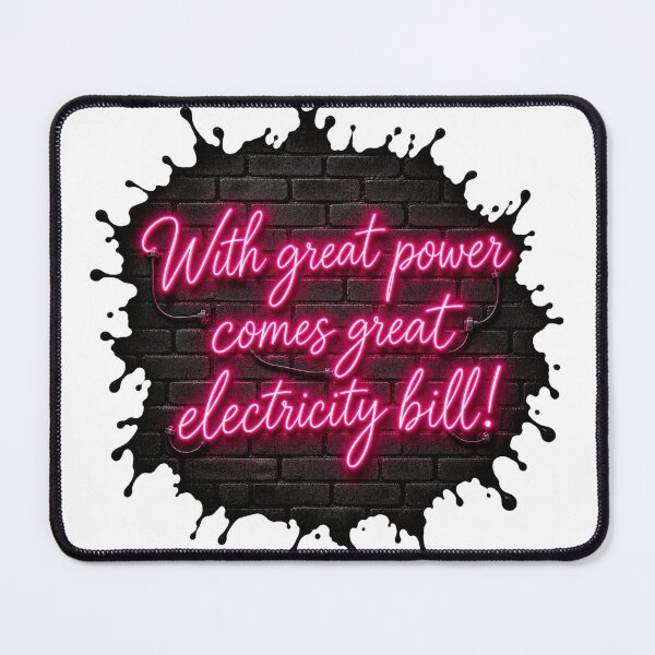 Item preview, With great power comes great electricity bill! designed and sold by MisterSippi.