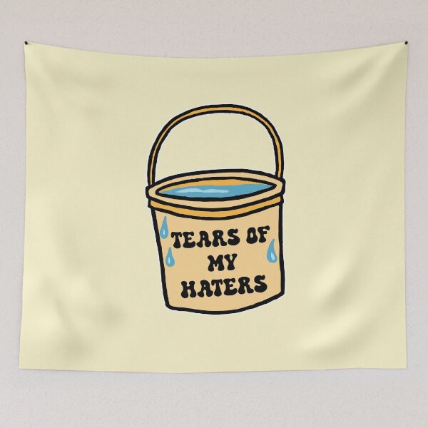 Item preview, Tears Of My Haters  designed and sold by CamilasPrints.