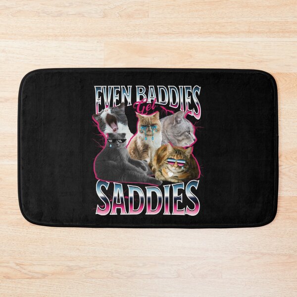 Item preview, Even Baddies Get Saddies Funny Cat Meme  designed and sold by Gerberjayey.