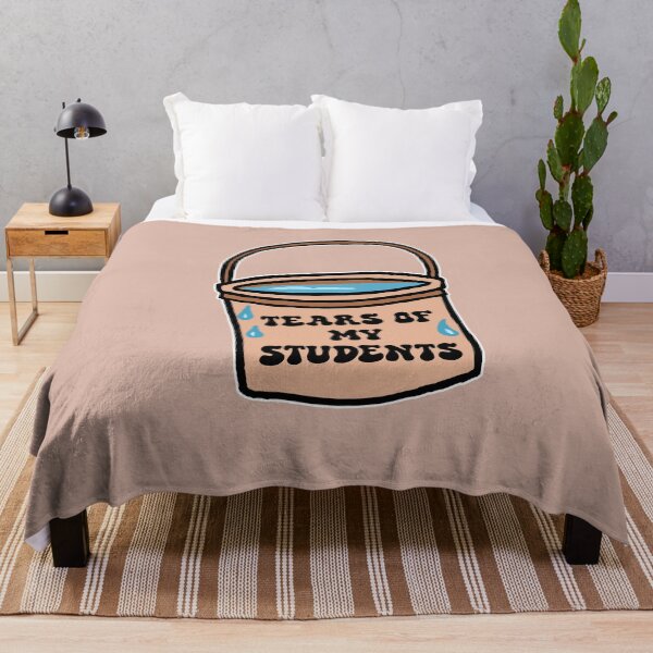 Item preview, Tears Of My Students designed and sold by CamilasPrints.