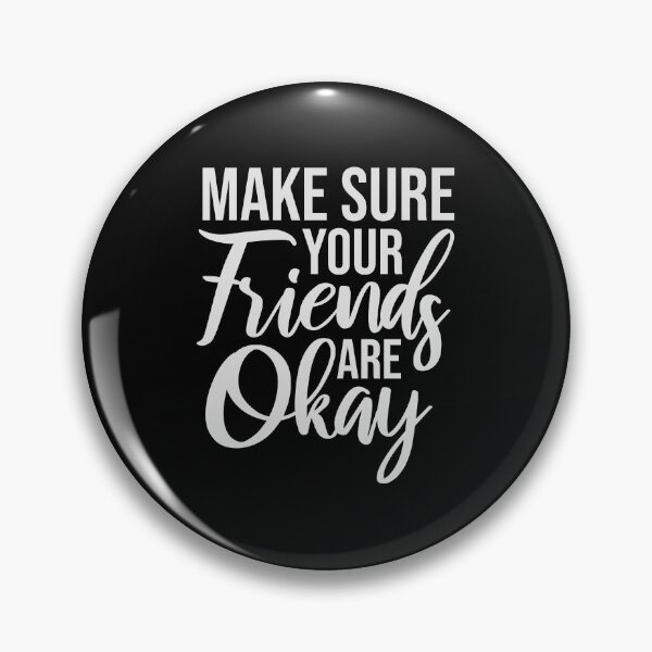 Item preview, Make Sure Your Friends Are Okay Mental Health Logo designed and sold by shirt-o-mat.