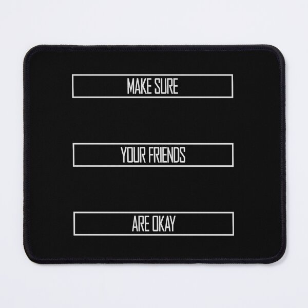 Item preview, Make Sure Your Friends Are Okay Mental Health Logo designed and sold by shirt-o-mat.