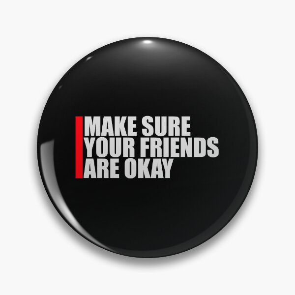 Item preview, Make Sure Your Friends Are Okay Mental Health Logo designed and sold by shirt-o-mat.