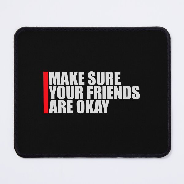 Item preview, Make Sure Your Friends Are Okay Mental Health Logo designed and sold by shirt-o-mat.