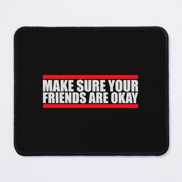 Item preview, Make Sure Your Friends Are Okay Mental Health Logo designed and sold by shirt-o-mat.