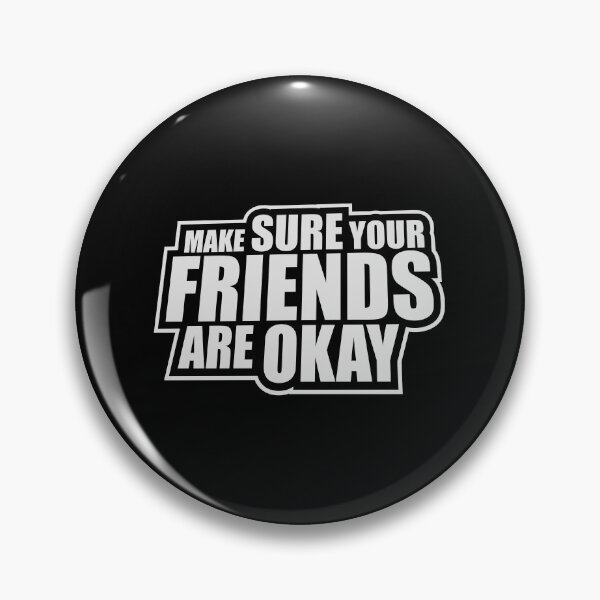 Item preview, Make Sure Your Friends Are Okay Mental Health Logo designed and sold by shirt-o-mat.