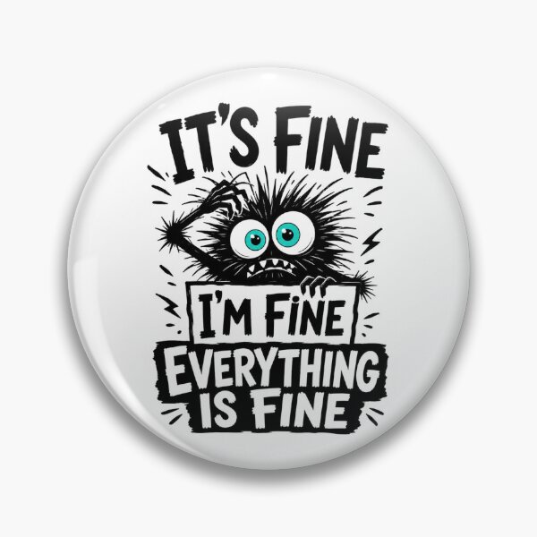 Item preview, It's fine I'm fine everything is fine designed and sold by Tiny-Love ⭐⭐⭐⭐⭐.
