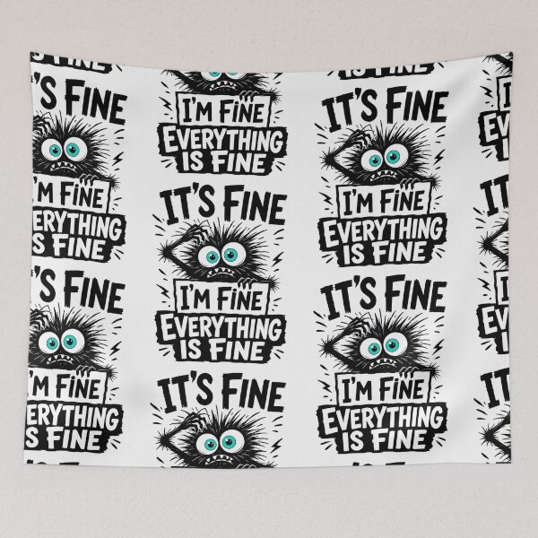 Item preview, It's fine I'm fine everything is fine designed and sold by Tiny-Love ⭐⭐⭐⭐⭐.