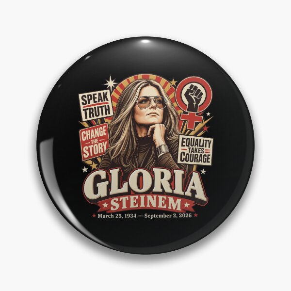 Item preview, Gloria Steinem - Speak Truth - Change The Story - Equality Takes Courage - March 25 1934 September 2 2026 designed and sold by onlytiggokk.