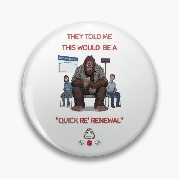 Item preview, Sasquatch Waiting Room: Another Life Sentenced to the DMV designed and sold by Whimsy Trail Co.