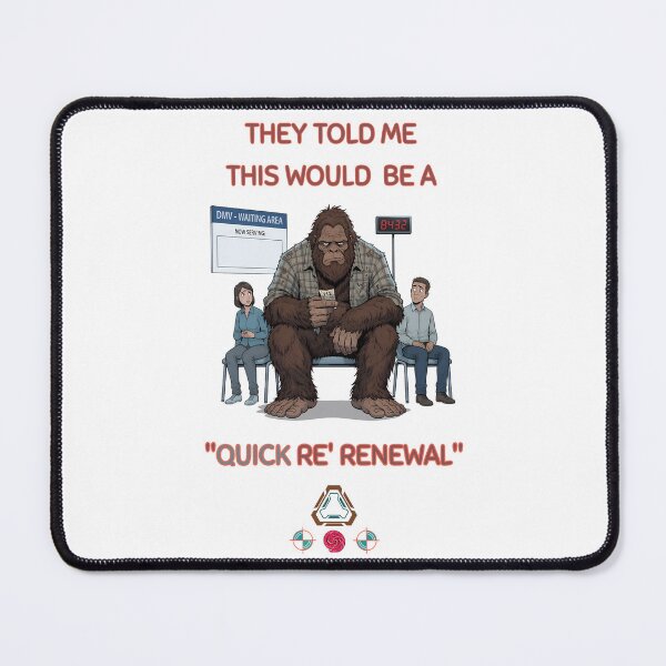 Item preview, Sasquatch Waiting Room: Another Life Sentenced to the DMV designed and sold by Whimsy Trail Co.