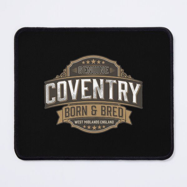 Item preview, Coventry - Genuine Coventry Born & Bred West Midlands England designed and sold by onlytiggokk.