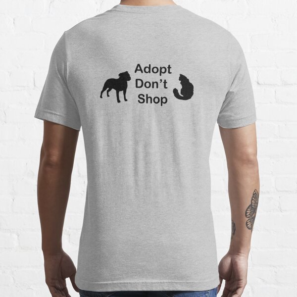 Adopt Dont Shop Items T Shirt For Sale By Oddlyeven Redbubble Adopt T Shirts Dont Shop 