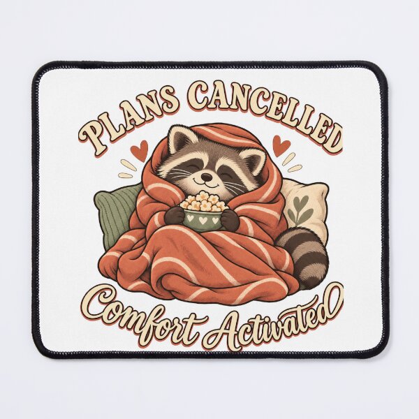 Item preview, Plans Cancelled Cozy Raccoon Humor designed and sold by zer0o08.