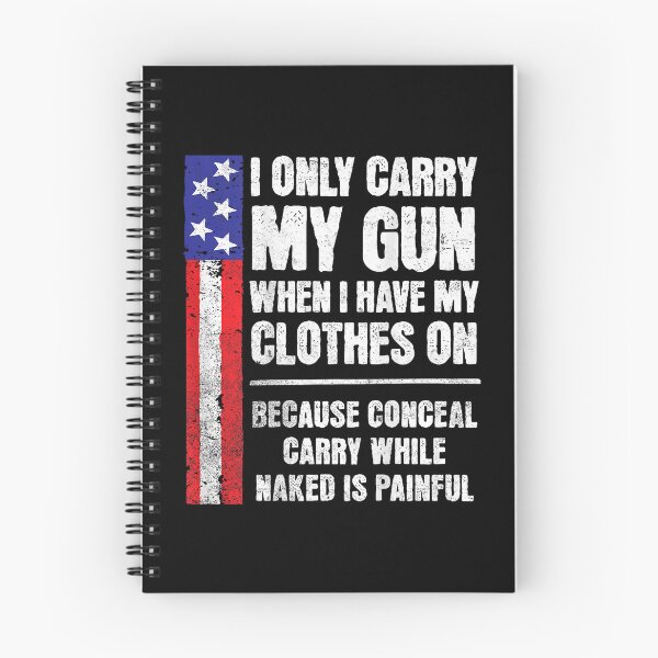 Item preview, I Only Carry My Gun When I Have Clothes On Funny 2A designed and sold by SamWoodrt.