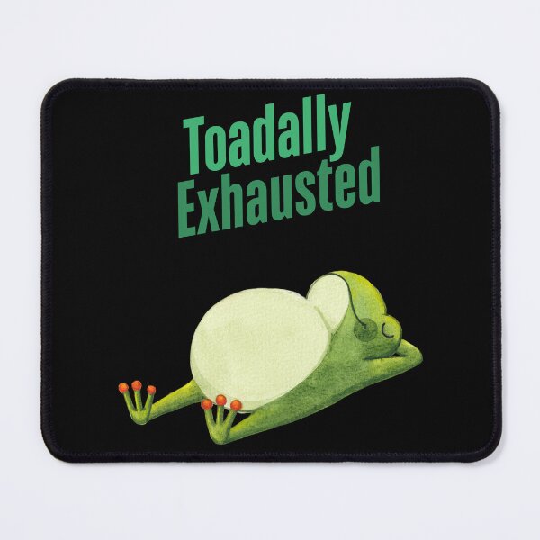 Item preview, Toadally Exhausted Funny Frog Pun Design designed and sold by BoldPowStudio.