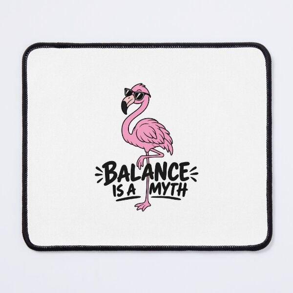 Item preview, : Balance Is A Myth - Funny Flamingo Design designed and sold by ElKesslassy Daniel.